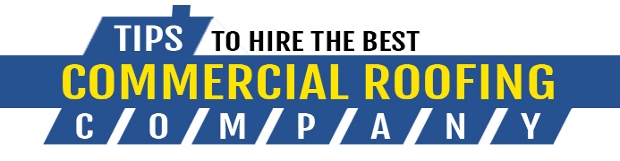 Infographic: Tips to Hire the Best Commercial Roofing Company